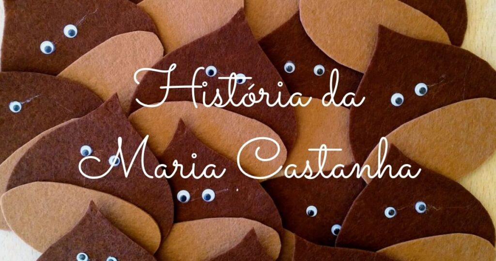 História da Maria Castanha